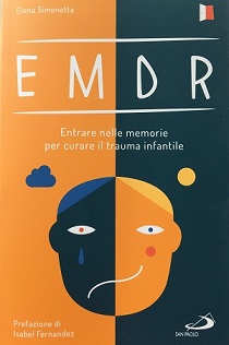 EMDR. Entrare nelle memorie per curare il trauma infantile